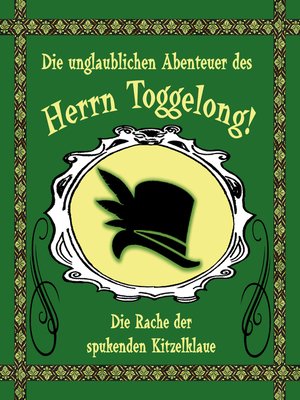cover image of Die unglaublichen Abenteuer des Herrn Toggelong, Folge 2